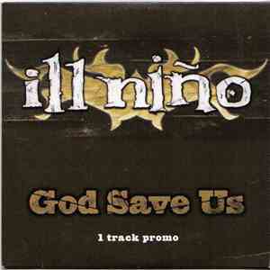 Ill Niño - God Save Us flac download