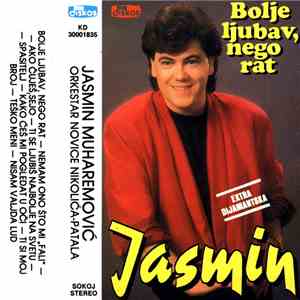 Jasmin Muharemović, Orkestar Novice Nikolića-Patala - Bolje Ljubav Nego Rat flac download