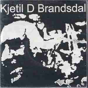 Kjetil D Brandsdal - Huden Min Forsvant flac download