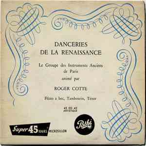 Le Groupe Des Instruments Anciens De Paris Animé Par Roger Cotte - Danceries De La Renaissance flac download