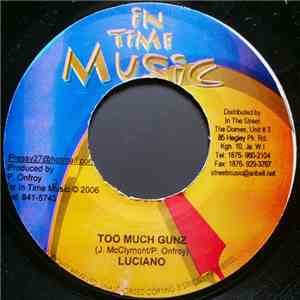Luciano  - Too Much Gunz flac download