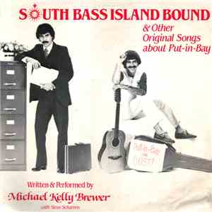 Michael Kelly Brewer, Steve Scharren - South Bass Island Bound & Other Original Songs About Put-In-Bay flac download