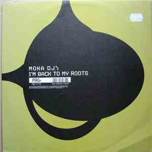 Moka DJ - I'm Back To My Roots flac download