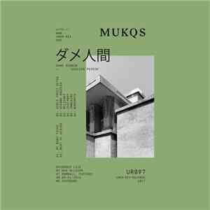 Mukqs - ダメ人間 flac download
