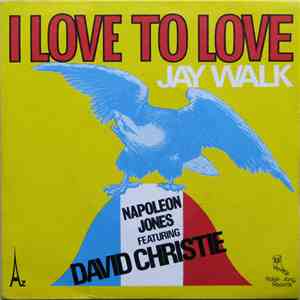 Napoleon Jones Featuring David Christie - I Love To Love / Jay Walk flac download