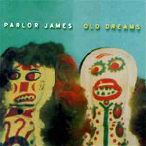 Parlor James - Old Dreams flac download