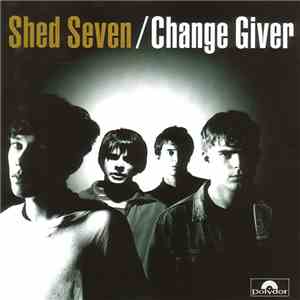 Shed Seven - Change Giver flac download