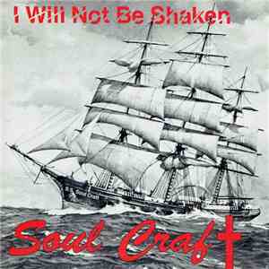 Soul Craft  - I Will Not Be Shaken flac download