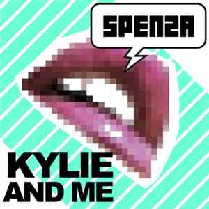 Spenza - Kylie And Me / Bitslapper flac download