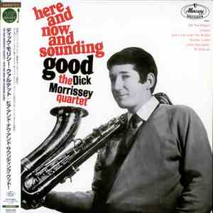 The Dick Morrissey Quartet - Here And Now And Sounding Good! flac download
