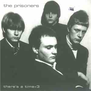The Prisoners - There's A Time+3 flac download