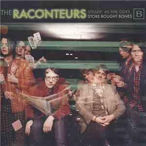 The Raconteurs - Steady, As She Goes / Store Bought Bones flac download