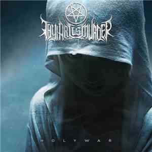Thy Art Is Murder - Holy War flac download