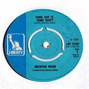 Brenton Wood - Some Got It, Some Don't flac download