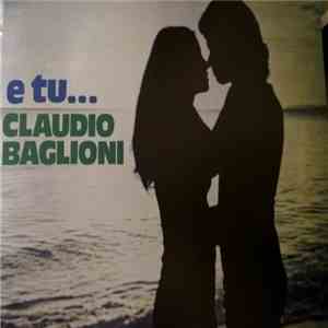 Claudio Baglioni - E Tu... flac download