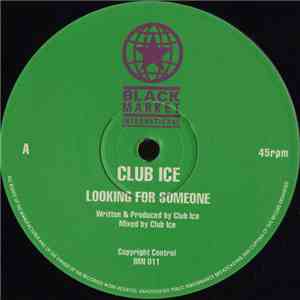 Club Ice - Looking For Someone flac download