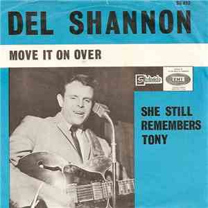 Del Shannon - Move It On Over / She Still Remembers Tony flac download