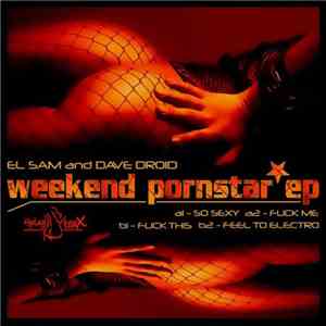 El Sam & Dave Droid - Weekend Pornstar EP flac download