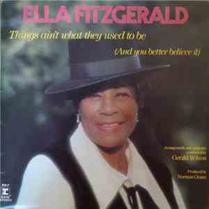 Ella Fitzgerald - Things Ain't What They Used To Be (And You Better Believe It) flac download