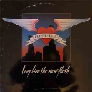 Flesh For Lulu - Long Live The New Flesh flac download