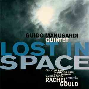 Guido Manusardi Quintet Meets Rachel Gould - Lost In Space flac download