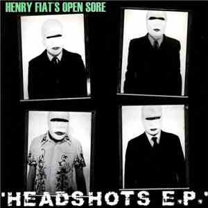 Henry Fiat's Open Sore - Headshots E.P. flac download