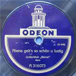 Jodlerklub "Berna" Bern - Niene Geit's So Schön U Lustig / Zwoi Schümeli flac download