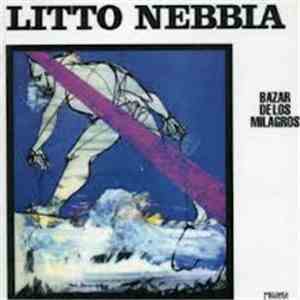 Litto Nebbia - Bazar De Los Milagros flac download