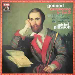 Michel Plasson, Orchestre National Du Capitole De Toulouse - Gounod: Symphonies Nos. 1 & 2 flac download