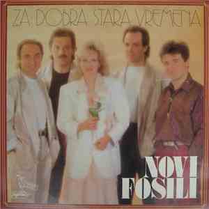 Novi Fosili - Za Dobra Stara Vremena flac download