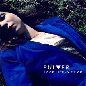 Pul▼er - Blue Velvet flac download