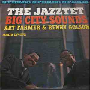 The Jazztet / Art Farmer & Benny Golson - Big City Sounds flac download