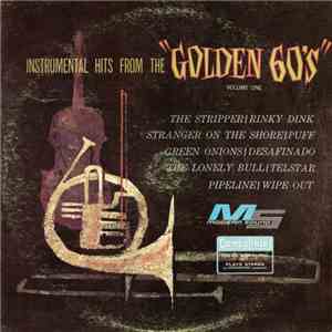 Unknown Artist - Instrumental Hits From The "Golden 60's" Volume One flac download