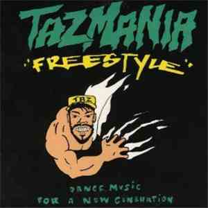 Various - Tazmania "Freestyle" - Dance Music For A New Generation flac download
