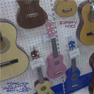 Zippy Kid Featuring Joel Sattler - Forever In Love flac download