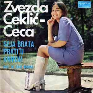 Zvezda Ceklić - Ceca - Seja Brata Prati U Armiju flac download