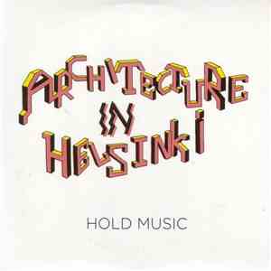 Architecture In Helsinki - Hold Music flac download