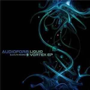 Audioform - Liquid Vortex EP flac download