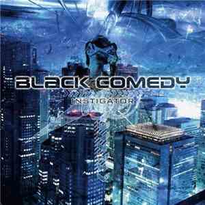 Black Comedy - Instigator flac download