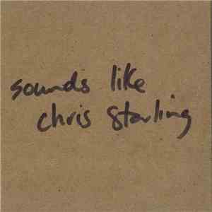 Chris Starling - Sounds Like Chris Starling flac download