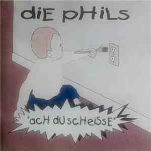 diE pHiLs - Ach Du Scheisse flac download