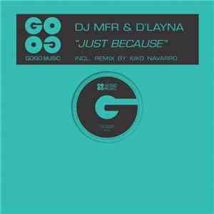 DJ MFR & D'Layna - Just Because flac download