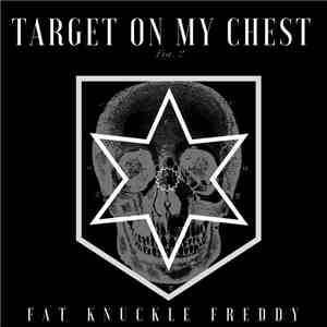 Fat Knuckle Freddy - Target On My Chest flac download