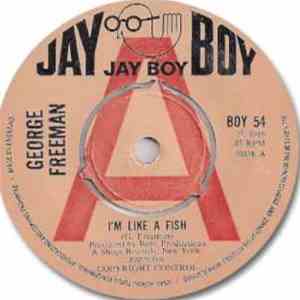 George Freeman  - I'm Like A Fish / Why Are You Doing This To Me flac download