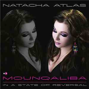 Natacha Atlas - Mounqaliba - In A State Of Reversal flac download