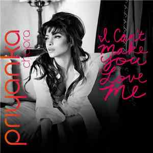 Priyanka Chopra - I Can't Make You Love Me flac download