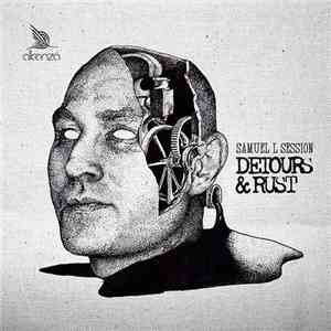 Samuel L Session - Detours & Rust flac download