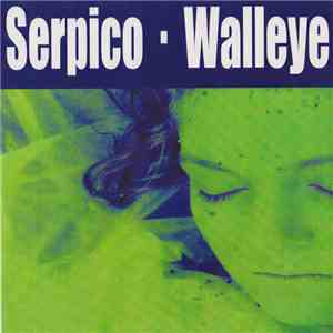 Serpico , Walleye - Split EP flac download