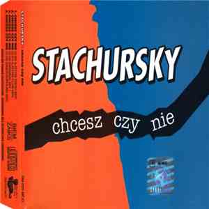 Stachursky - Chcesz Czy Nie flac download