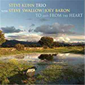 Steve Kuhn Trio - To And From The Heart flac download